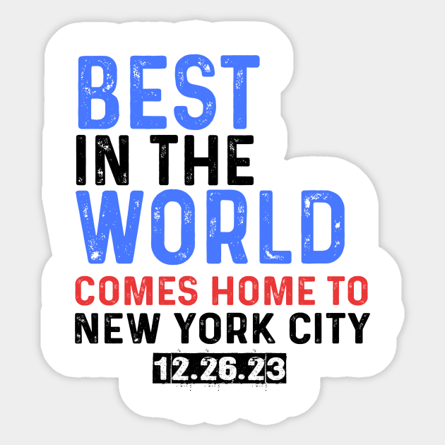 Best In The World Comes Home To New York City 12.26.23 Sticker by Sunoria